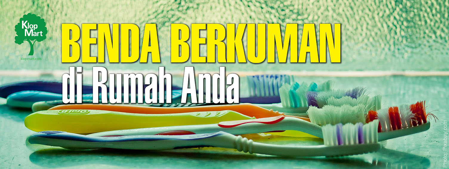 Benda Berkuman di Rumah Anda: Waspadai Bahayanya!