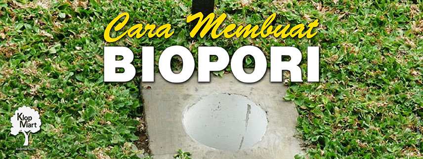 cara membuat biopori