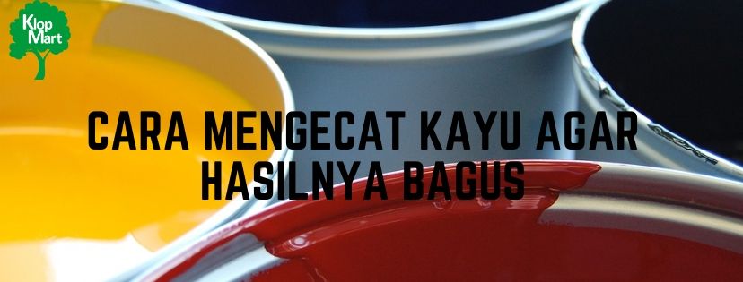 cara mengecat kayu