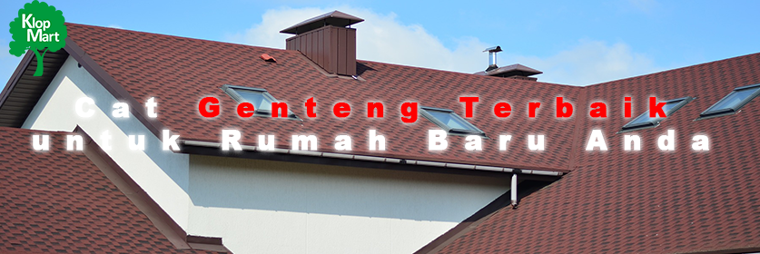 Daftar Lengkap Cat Genteng