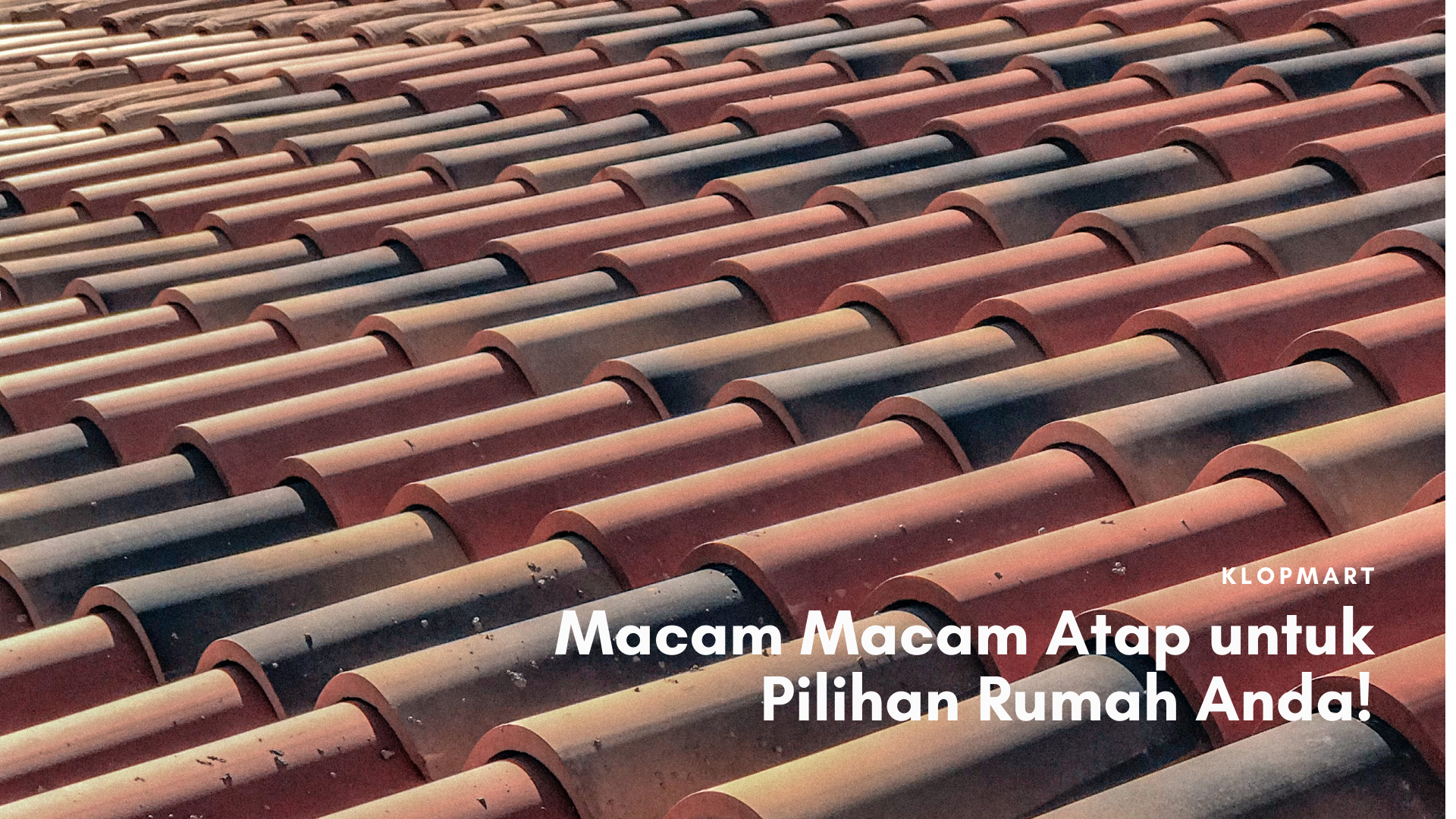 Macam-Macam Atap untuk Rumah Anda
