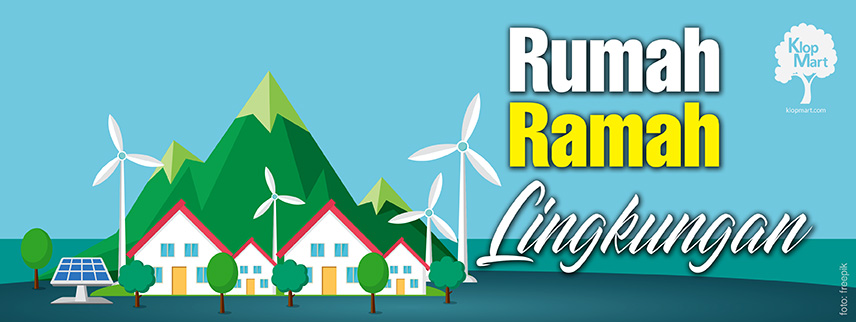 Rumah Ramah Lingkungan: Solusi Masa Depan yang Berkelanjutan